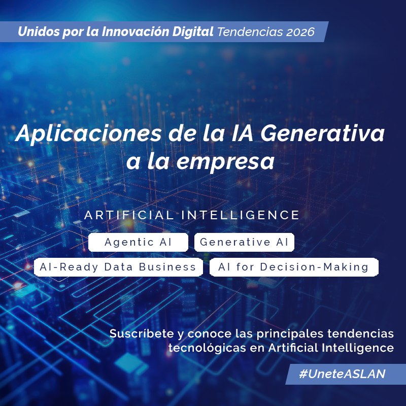 Especial Tendencias en "Aplicaciones de la IA Generativa a la empresa ...