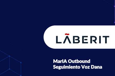 MarIA outbound:Seguimiento Voz Dana